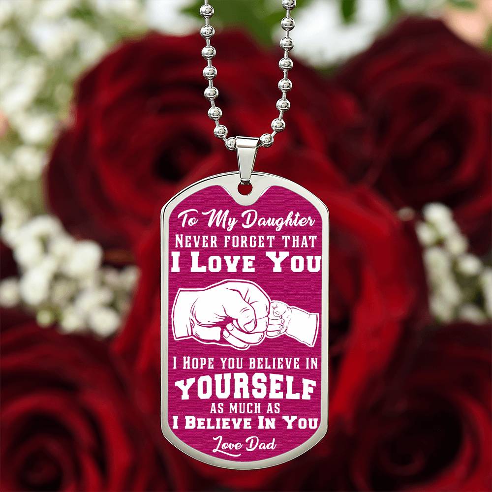 Daughter - I Believe In You - Pink - Dog Tag