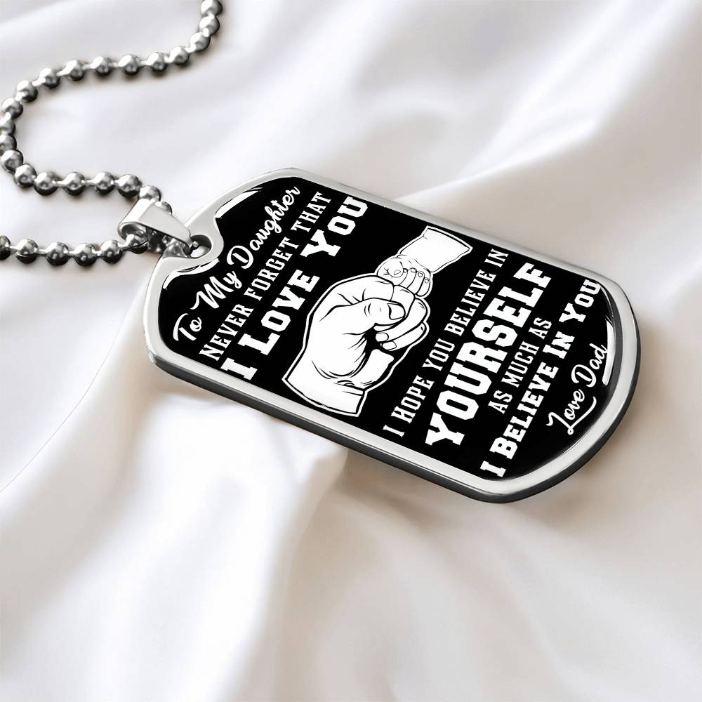 Daughter - I Believe In You - Dog Tag