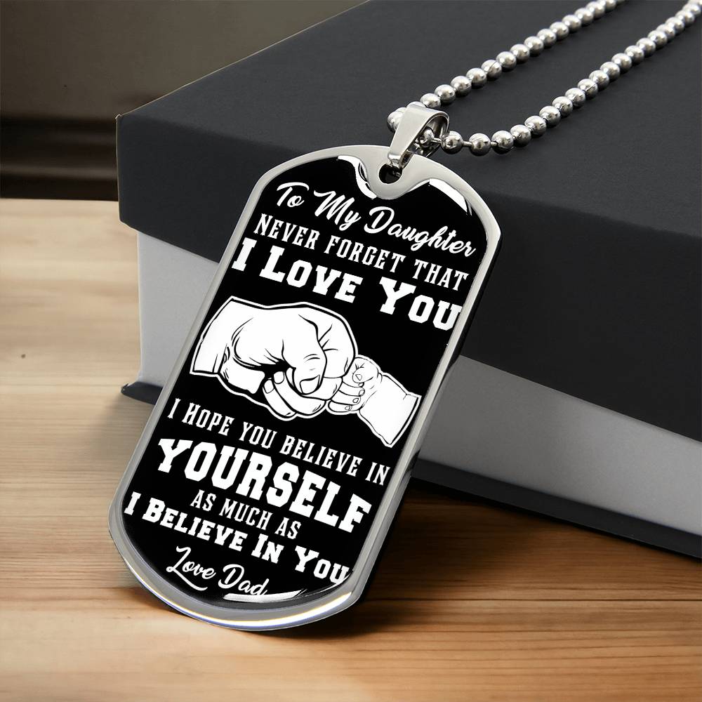 Daughter - I Believe In You - Dog Tag