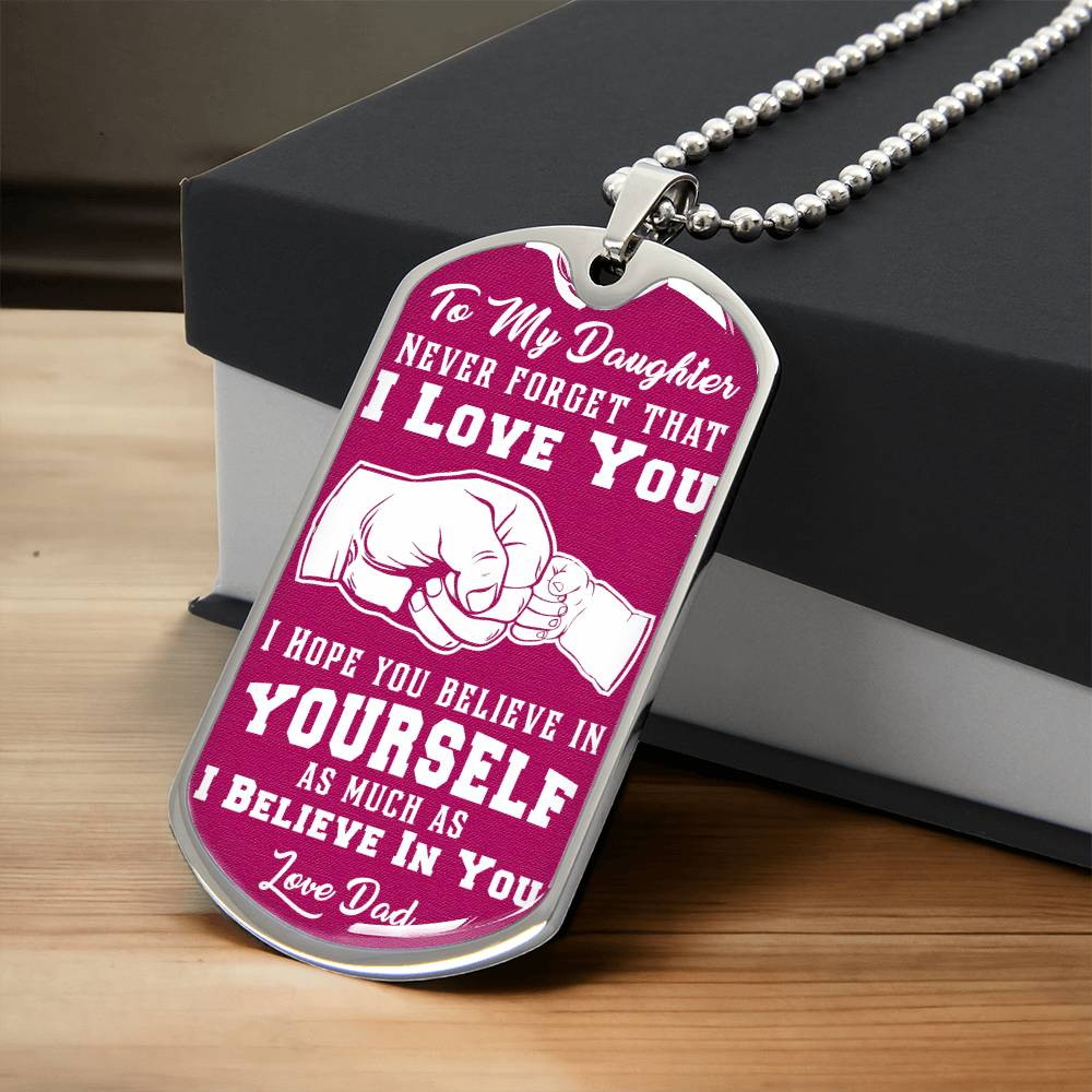 Daughter - I Believe In You - Pink - Dog Tag