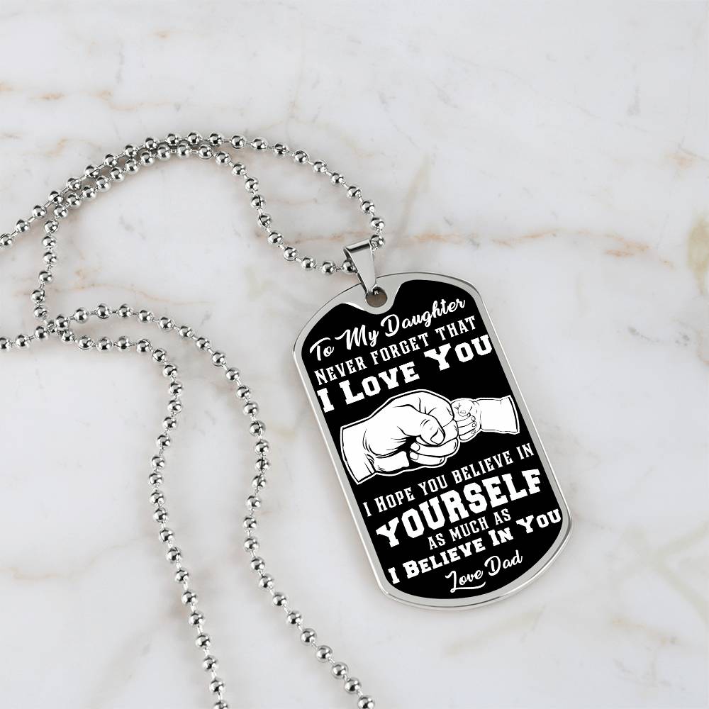 Daughter - I Believe In You - Dog Tag