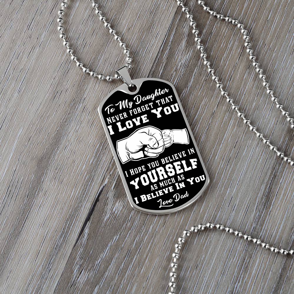 Daughter - I Believe In You - Dog Tag