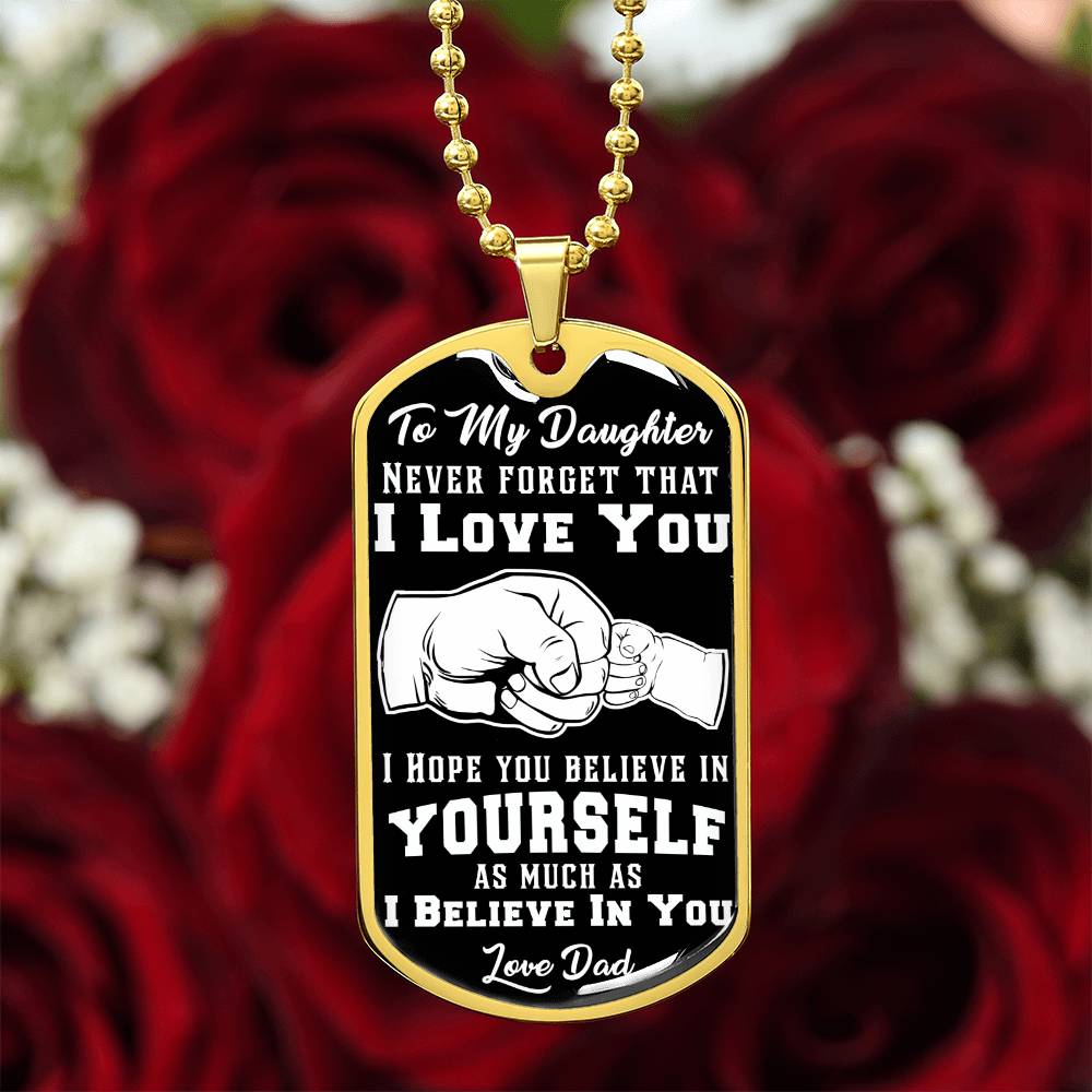 Daughter - I Believe In You - Dog Tag