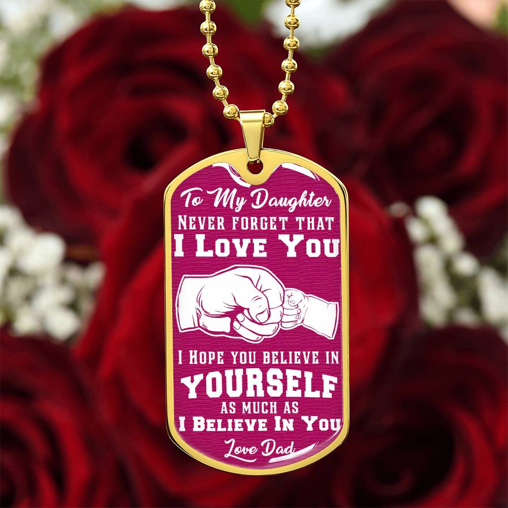 Daughter - I Believe In You - Pink - Dog Tag