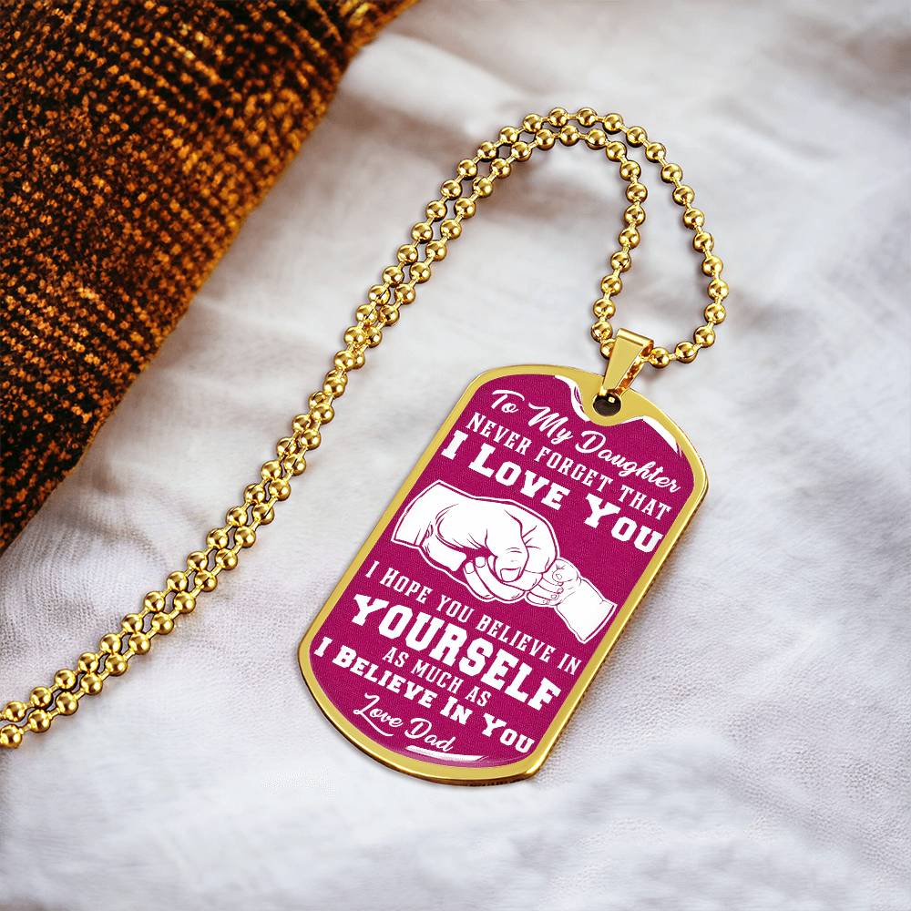 Daughter - I Believe In You - Pink - Dog Tag