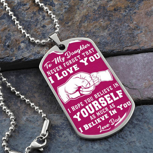 Daughter - I Believe In You - Pink - Dog Tag