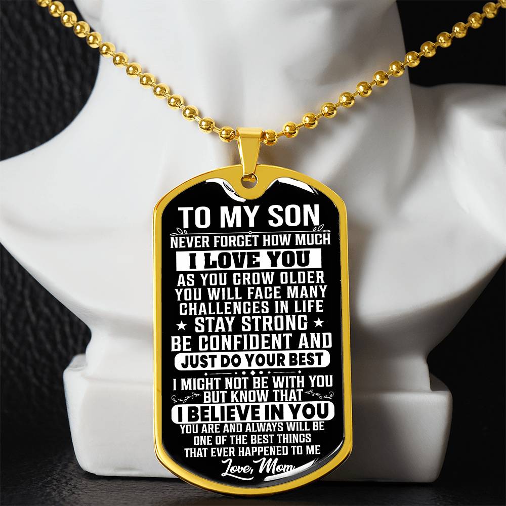 To My Son - Stay Strong - Love Mom ( Dog Tag Necklace )