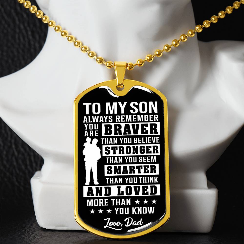 Son - Always Remember You Are Braver - Love Dad