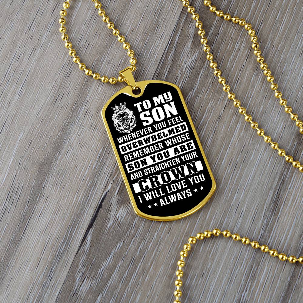 Son - Straighten You Crown (Dog Tag Necklace)